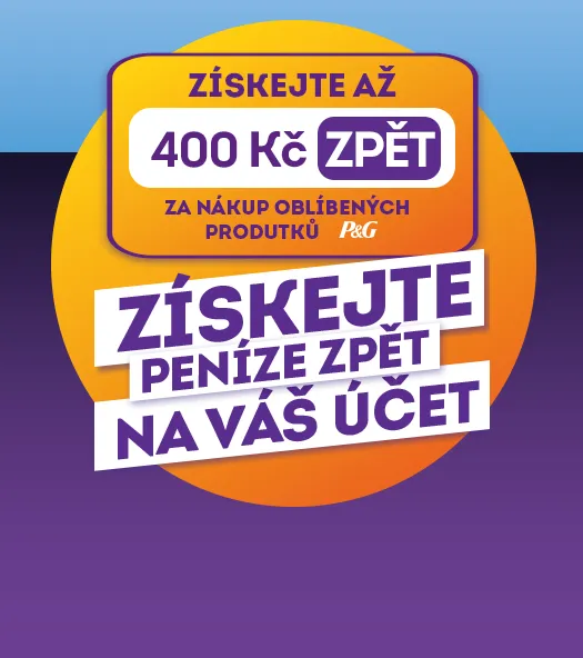 banner kampaně "cashback": Získej peníže zpět na váš účet za nákup oblíbených produkt§ P&G"
