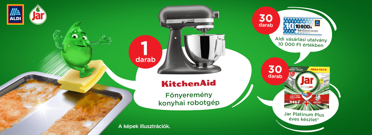 A Jar és az Aldi közös nyereményjátéka: nyerj egy „Kitchen Aid” konyhai robotgépet, egy évre elegendő Jar mosogatókapszula-csomagot, vagy Aldi vásárlási utalványt!